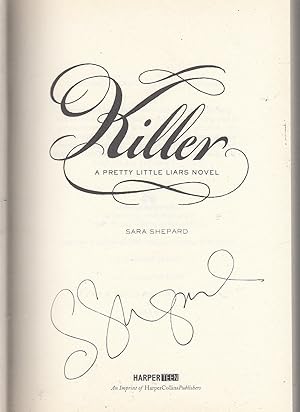 Image du vendeur pour Killer (Pretty Little Liars, Book 6) (SIGNED BY THE AUTHOR) mis en vente par Old Book Shop of Bordentown (ABAA, ILAB)