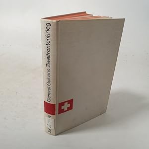 Bild des Verkufers fr General Guisans Zweifrontenkrieg. Die Schweiz zwischen 1939 und 1945. Mit 22 Abb. u. 2 Karten zum Verkauf von Antiquariat Bookfarm