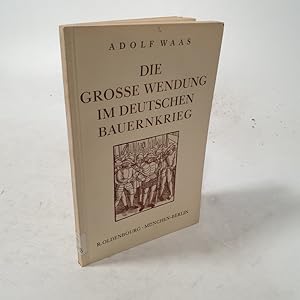 Bild des Verkufers fr Die groe Wendung im deutschen Bauernkrieg. zum Verkauf von Antiquariat Bookfarm