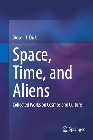 Bild des Verkufers fr Space, Time, and Aliens : Collected Works on Cosmos and Culture zum Verkauf von AHA-BUCH GmbH