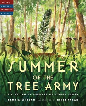 Seller image for Summer of the Tree Army : A Civilian Conservation Corps Story for sale by GreatBookPrices