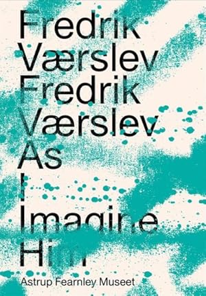 Seller image for Fredrik Vrslev : Fredrik Vrslev As I Imagine Him for sale by GreatBookPrices