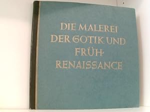 Imagen del vendedor de Die Malerei der Gothik und Frh-Renaissance a la venta por Book Broker