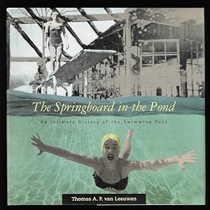 Image du vendeur pour The Springboard in the Pond: An Intimate History of the Swimming Pool mis en vente par Nighttown Books