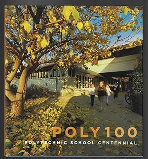 Poly 100: Polytechnic School Centennial