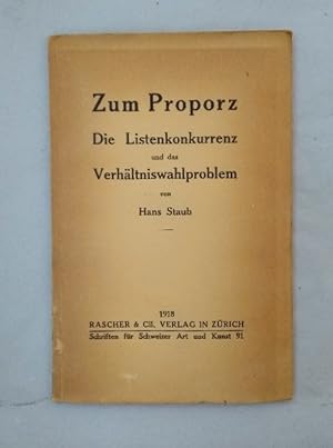 Zum Proporz: Die Listenkonkurrenz und das Verhältniswahlproblem.