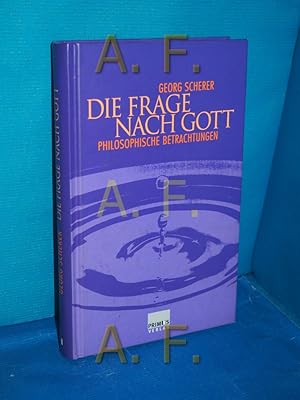 Imagen del vendedor de Die Frage nach Gott : philosophische Betrachtungen. a la venta por Antiquarische Fundgrube e.U.