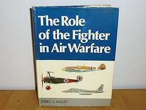 Seller image for The Role of the Fighter in Air Warfare for sale by M. C. Wilson