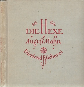 Immagine del venditore per Die Hexe. Friesland-Bcherei, Band I. venduto da Antiquariat an der Nikolaikirche