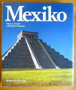 Seller image for Mexiko. Text u. Fotogr.: Hans J. Aubert ; Ulf Mller-Moewes for sale by Antiquariat Blschke