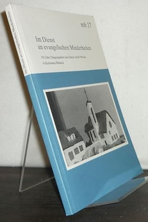 Im Dienst an evangelischen Minderheiten. 150 Jahre Diasporaarbeit des Gustav-Adolf-Werkes in Kurh...