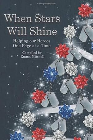 Bild des Verkufers fr When Stars Will Shine: Helping Our Heroes One Page At A Time zum Verkauf von WeBuyBooks