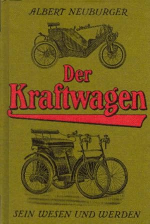 Der Kraftwagen. Sein Wesen und Werden