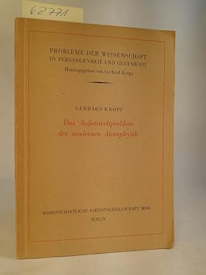 Seller image for Das Außenweltproblem der modernen Atomphysik Probleme der Wissenschaft in Vergangenheit und Gegenwart, Bd. 7 for sale by ANTIQUARIAT Franke BRUDDENBOOKS
