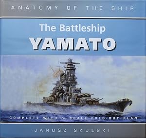 Imagen del vendedor de ANATOMY OF THE SHIP : THE BATTLESHIP YAMATO a la venta por Martin Bott Bookdealers Ltd