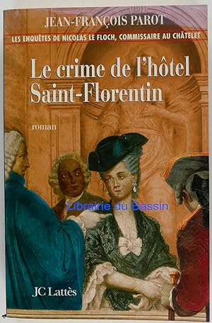 Image du vendeur pour Le crime de l'htel Saint-Florentin mis en vente par Librairie du Bassin