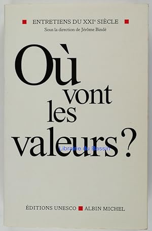 Bild des Verkufers fr O vont les valeurs ? Entretiens du XXIe sicle II zum Verkauf von Librairie du Bassin