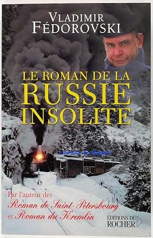 Image du vendeur pour Le roman de la Russie insolite Du transsibrien  la Volga mis en vente par Librairie du Bassin