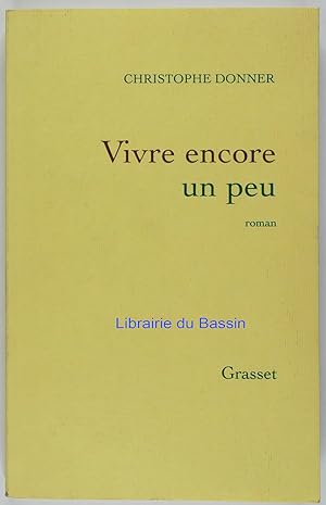 Seller image for Vivre encore un peu for sale by Librairie du Bassin