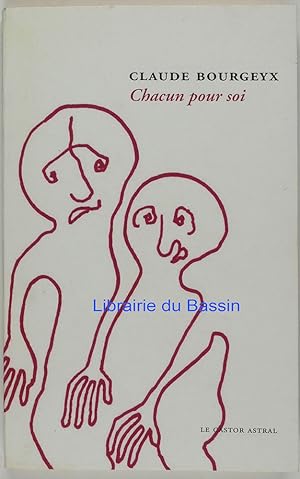 Seller image for Chacun pour soi for sale by Librairie du Bassin