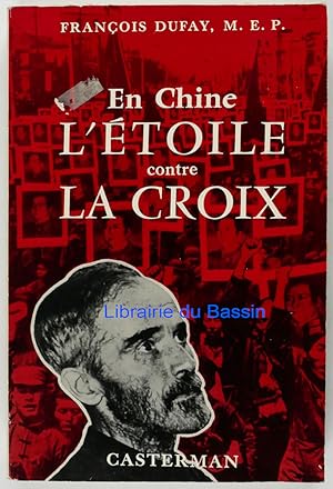 Bild des Verkufers fr En Chine L'toile contre la croix zum Verkauf von Librairie du Bassin