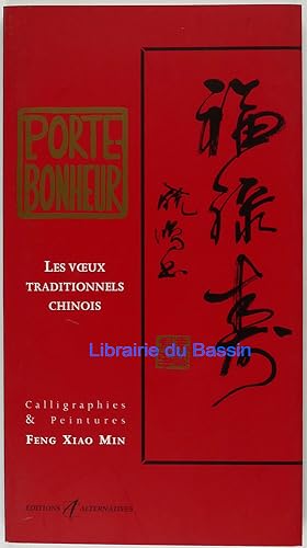 Bild des Verkufers fr Porte bonheur Les voeux traditionnels chinois zum Verkauf von Librairie du Bassin