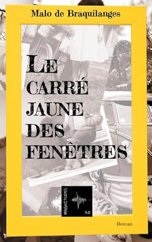 Seller image for Le carr jaune des fentres for sale by AHA-BUCH GmbH
