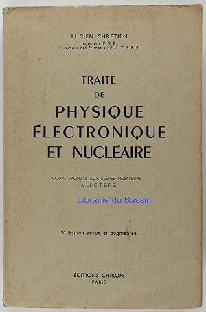 Imagen del vendedor de Trait de physique lectronique et nuclaire a la venta por Librairie du Bassin