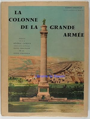 Imagen del vendedor de La Colonne de la Grande Arme a la venta por Librairie du Bassin