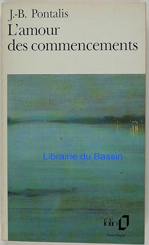 Image du vendeur pour L'amour des commencements mis en vente par Librairie du Bassin