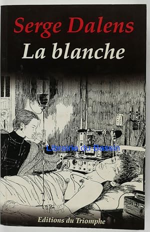 Image du vendeur pour La blanche mis en vente par Librairie du Bassin
