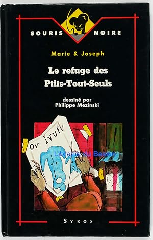 Image du vendeur pour Le Refuge des Ptits-tout-seuls mis en vente par Librairie du Bassin