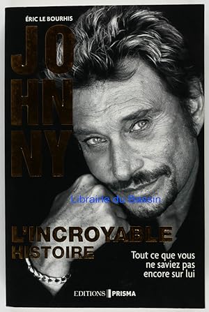 Seller image for Johnny L'incroyable histoire for sale by Librairie du Bassin