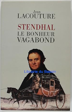 Stendhal Le bonheur vagabond