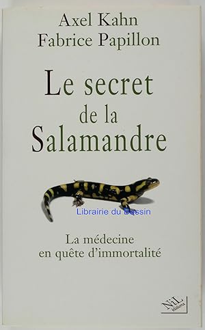 Bild des Verkufers fr Le secret de la Salamandre La mdecine en qute d'immortalit zum Verkauf von Librairie du Bassin