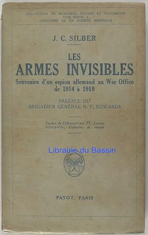 Les armes invisibles Souvenirs d'un espion allemand au War Office de 1914 à 1919