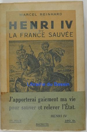 Bild des Verkufers fr Henri IV ou la France sauve zum Verkauf von Librairie du Bassin