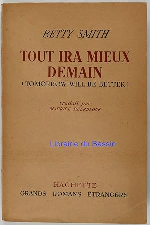 Imagen del vendedor de Tout ira mieux demain (Tomorrow will be better) a la venta por Librairie du Bassin