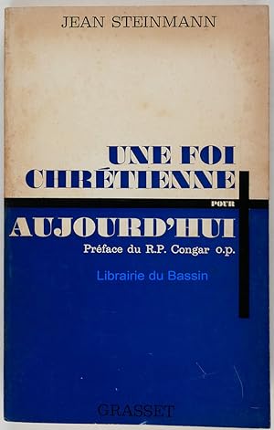 Seller image for Une foi chrtienne pour aujourd'hui for sale by Librairie du Bassin