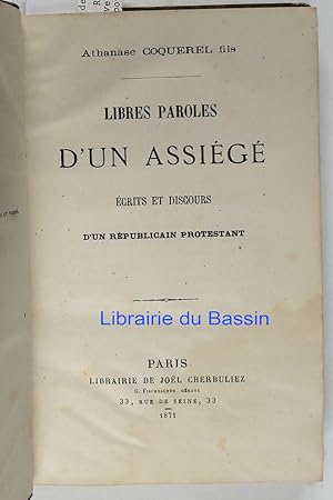 Seller image for Libres paroles d'un assig Ecrits et discours d'un rpublicain protestant for sale by Librairie du Bassin