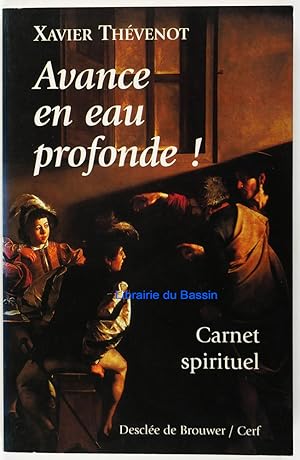 Imagen del vendedor de Avance en eau profonde ! Carnet spirituel a la venta por Librairie du Bassin