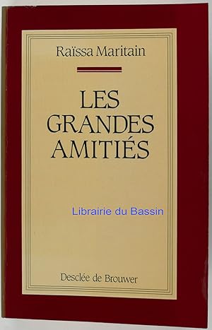 Bild des Verkufers fr Les grandes amitis zum Verkauf von Librairie du Bassin