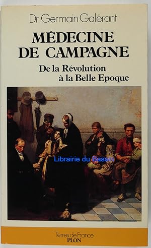 Seller image for Mdecine de campagne De la Rvolution  la Belle poque for sale by Librairie du Bassin