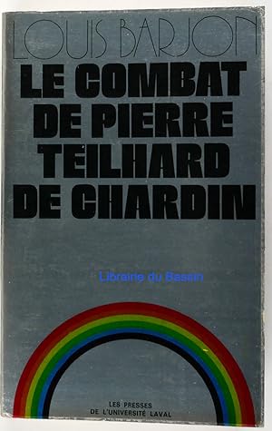 Imagen del vendedor de Le combat de Pierre Teilhard de Chardin a la venta por Librairie du Bassin