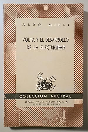 Seller image for VOLTA Y EL DESARROLLO DE LA ELECTRICIDAD - Buenos Aires 1945 for sale by Llibres del Mirall