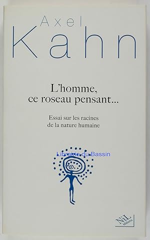Seller image for L'homme, ce roseau pensant. Essai sur les racines de la nature humaine for sale by Librairie du Bassin