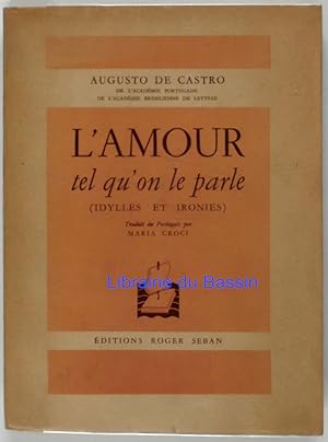 Imagen del vendedor de L'amour tel qu'on le parle (idylles et ironies) a la venta por Librairie du Bassin