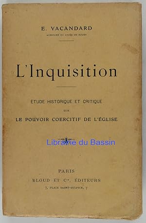 Imagen del vendedor de L'Inquisition Etude historique et critique sur le pouvoir coercitif de l'Eglise a la venta por Librairie du Bassin