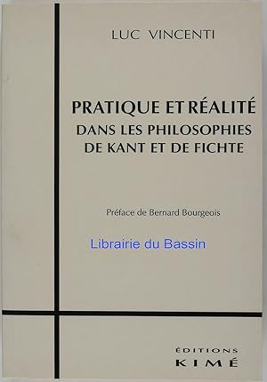 Image du vendeur pour Pratique et ralit dans les philosophies de Kant et de Fichte mis en vente par Librairie du Bassin