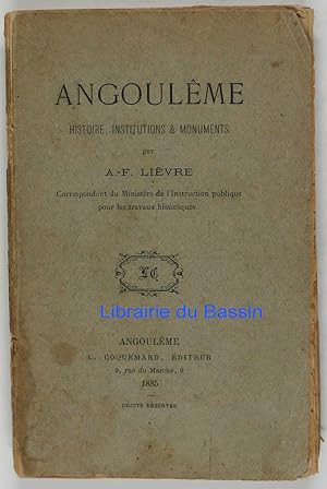 Imagen del vendedor de Angoulme Histoire, Institutions & Monuments a la venta por Librairie du Bassin